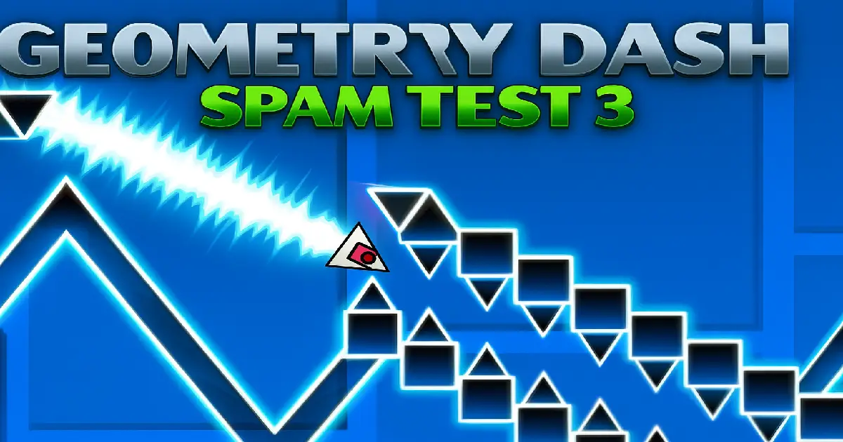 GEOMETRY DASH SPAM TEST 3