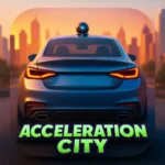 Acceleration City