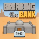 Breaking the Bank